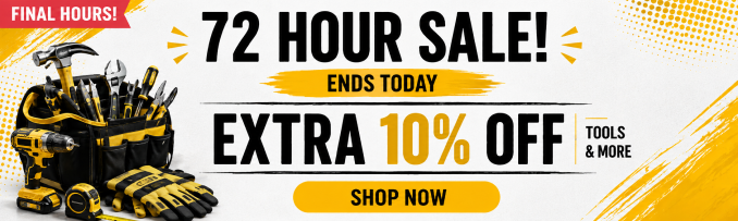 72 Hour Sale! Extra 10% off tools & more